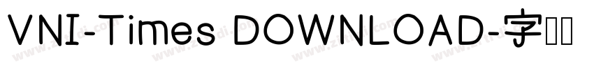 VNI-Times DOWNLOAD字体转换